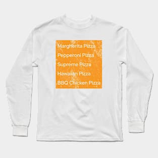 Pizzas, I Love Pizza Long Sleeve T-Shirt